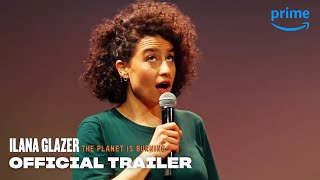 Ilana Glazer The Planet is Burning  Official Trailer  Prime Video [upl. by Hurd]