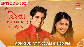 Yeh Rishta Kya Kehlata Hai  S1  Ep362  Naitik bhool gaya apni zimmedaari [upl. by Aryk]