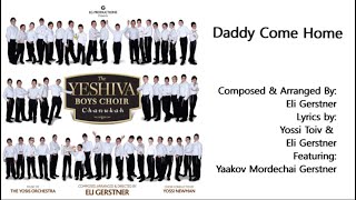 The Yeshiva Boys Choir  “Daddy Come Home” Official Audio [upl. by Reena]