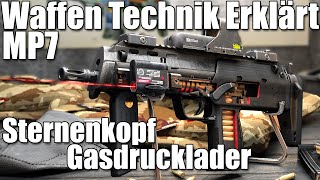 MP7 Sternenkopf Gasdrucklader Waffen Technik Erklärt [upl. by Diandre236]