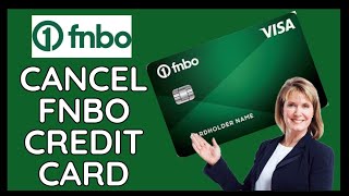 How to Cancel FNBO Credit Card 2024 [upl. by Ttihw654]