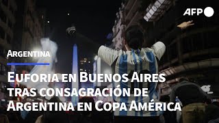 El Obelisco de fiesta en Buenos Aires tras consagración de Argentina en Copa América  AFP [upl. by Ahseena]