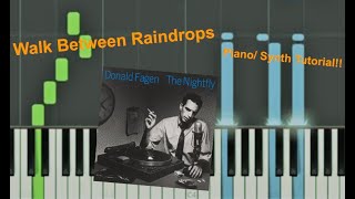 Donald Fagen  Walk Between Raindrops PianoSynth Tutorial [upl. by Hunsinger]