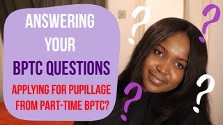 Answering your BPTC Questions Part 3  Parttime BPTC pupillage application  BLESSING AT THE BAR [upl. by Schou]