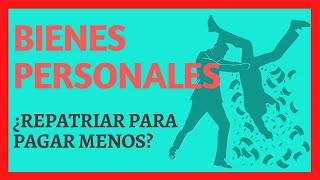 BIENES PERSONALES ¿cuánto hay que pagar  Bienes en el exterior [upl. by Trixy118]