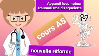 🔴 Appareil locomoteur traumatisme du squelette  Aidesoignante nouvelle réforme 2022 [upl. by Aiyotal]