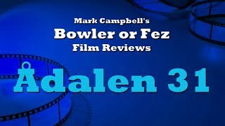 Ådalen 31 1969 Bowler or Fez Movie Review [upl. by Runkel]