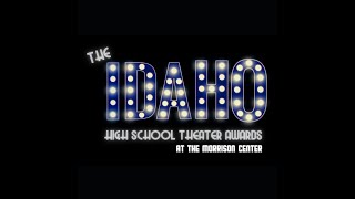 2022 Idaho High School Theater Awards Winners [upl. by Llennol]