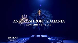 Chivas Luxe Collective Alchemy  The Alchemist of Glam  Anaita Shroff Adajania [upl. by Aloek]