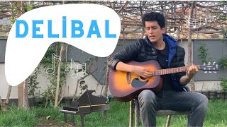 Delibal Gitar Cover [upl. by Dumah]