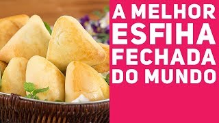 A MELHOR ESFIHA DO MUNDO Como fazer Esfiha Fechada de Carne e outros  Receitas de Minuto 343 [upl. by Mcgraw]