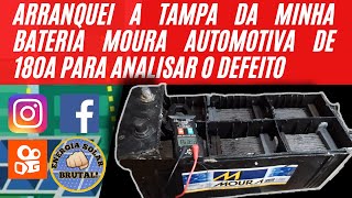 ARRANQUEI A TAMPA DA MINHA BATERIA MOURA AUTOMOTIVA DE 180A PARA ANALISAR O DEFEITO SOLAR OFFGRID [upl. by Ireg]