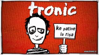 TRONIC  La Final [upl. by Anirehs]