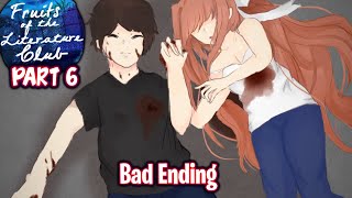 Bad EndingPart 6Monika RouteDDLC Fruits of The Literature Club MOD [upl. by Eisoj614]