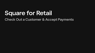 Check Out a Customer amp Accept Payments with Square for Retail [upl. by Methuselah]