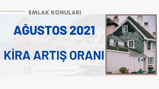 KİRA ARTIŞ ORANI HESAPLAMASI NASIL OLUR Ağustos 2021 Konut Kira Zammı Ne Kadar [upl. by Latsryc]