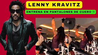 LENNY KRAVITZ Entrena De Esta Forma PECULIAR En Pantalones De CUERO [upl. by Snodgrass313]