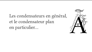 Le condensateur plan [upl. by Inobe158]