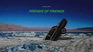 MANILA GREY  Friends of Friends prod azel north Official Audio [upl. by Neersan46]