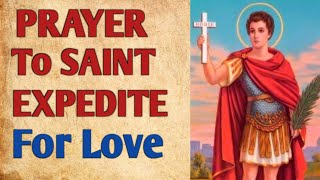 st expedite prayer for love  saint expedite prayer for love [upl. by Feinleib812]