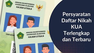 Persyaratan Daftar Nikah di KUA Terbaru 2022 [upl. by Sarad]