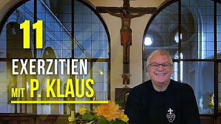 Der Göttliche Aufruf  Exerzitien 11 P Klaus Holzer CP [upl. by Sarkaria]