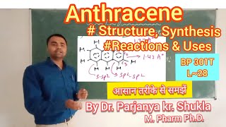 Anthracene  Structure  Synthesis  Reactions  Uses  BP 301T  L28 [upl. by Nimrahc]