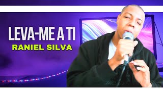 Raniel Silva  Levame a Ti Cover Kemuel [upl. by Jehovah]