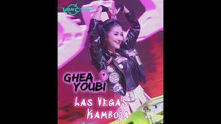 Ghea Youbi Las Vegas Kamboja [upl. by Evers]