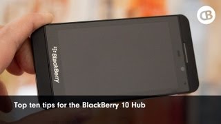 Top 10 Tips for the BlackBerry 10 Hub [upl. by Iives948]