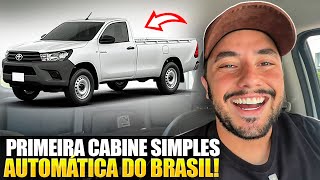 NOVA HILUX CABINE SIMPLES AUTOMÁTICO E 10 ANOS DE GARANTIA 😱😱 [upl. by Frydman]