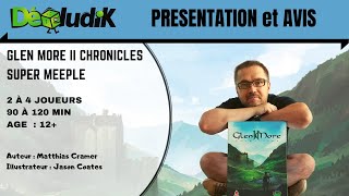 Glen More II Chronicles  Présentation et avis  Super Meeple [upl. by Allegra]