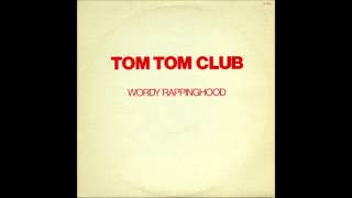 Tom Tom Club  Wordy Rappinghood [upl. by Aleehs]