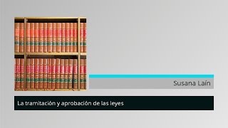 La tramitación y aprobación de las leyes [upl. by Genni]