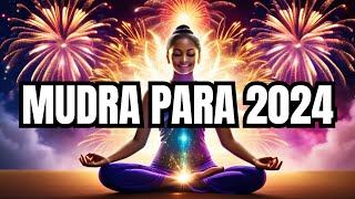 MUDRA PODEROSO PARA RECIBIR EL AÑO NUEVO 2024 [upl. by Naitsyrk]