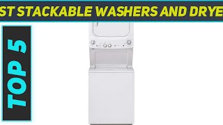 Top 5 Best Stackable Washers And Dryers in 2024 [upl. by Conni]