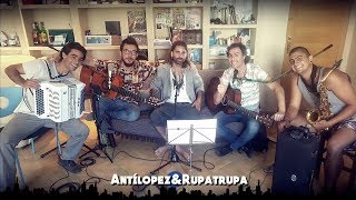 Antílopez  Una vez visto feat Rupatrupa Artistas desde el Sofá de Casa [upl. by Ahsito]