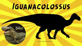 Iguanacolossus Dinosaur of the Day [upl. by Fitzhugh831]