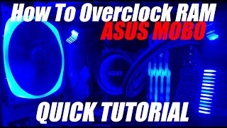 How To Overclock RAM amp Turn on XMP with ASUS Motherboard Quick Tutorial [upl. by Henigman]