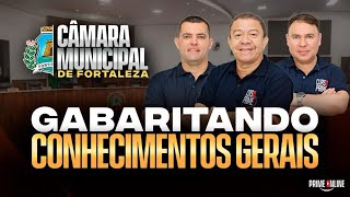 GABARITANDO CONHECIMENTOS GERAIS CÂMARA MUNICIPAL DE FORTALEZA [upl. by Sokram]