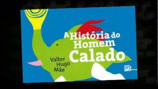 VALTER HUGO MÃE  quotA HISTÓRIA DO HOMEM CALADOquot [upl. by Bobbye]