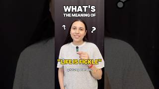 What does ‘Life is fickle’ mean fickle ieltsacademic learnenglish ieltsgeneral english pr uk [upl. by Aiekahs151]