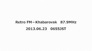 Retro FM－Khabarovsk 879MHz 2013年06月23日 0655JST [upl. by Ateuqahs]