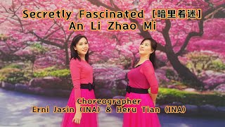 Secretly Fascinated 暗里着迷 An Li Zhao Mi Choreo  Erni Jasin INA amp Heru Tian INA [upl. by Daphna971]