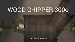 WOOD CHIPPER 300  melon sandbox  link in comments [upl. by Zerep]