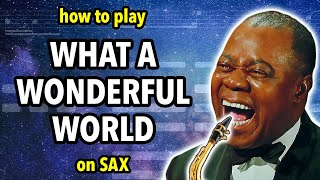 How to play What a Wonderful World on Sax  Saxplained [upl. by Penman252]