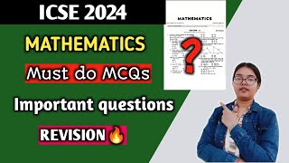 ICSE 2024 Mathematics Most important MCQS Revision🔥  Class 10 Board Exam  MUST WATCH [upl. by Airotnahs]