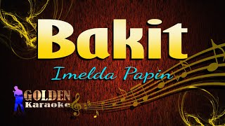 Bakit  Imelda Papin  KARAOKE VERSION [upl. by Eatnuahs]