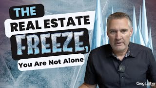 The Real Estate Freeze You Are Not Alone [upl. by Aneerb966]