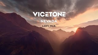 Vicetone  Nevada Vicetone Lofi Mix feat Cozi Zuehlsdorff [upl. by Peregrine253]